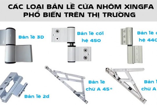 #Các Loại Bản Lề Cửa Nhôm Xingfa 2D, 3D, 4D | Cách Lựa Chọn