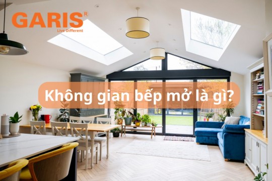 Không gian bếp mở là gì? Ưu điểm, nhược điểm và cách thiết kế tối ưu